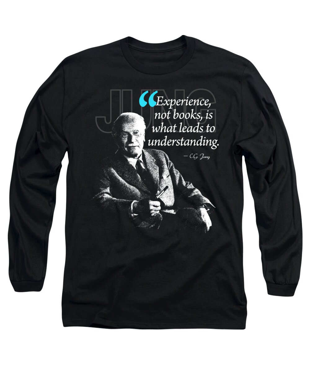 Carl Jung Long Sleeve T-Shirt featuring the digital art A Quote from Carl Gustav Jung Quote #28 of 50 available by Garaga Designs