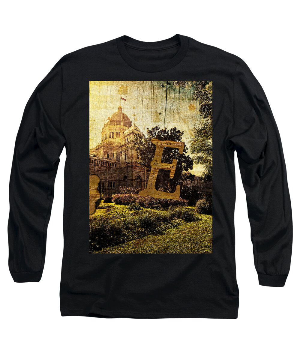 Royal Exhibition Building Long Sleeve T-Shirt featuring the photograph Grungy Melbourne Australia Alphabet Series Letter E Royal Exhibi by Beverly Claire Kaiya
