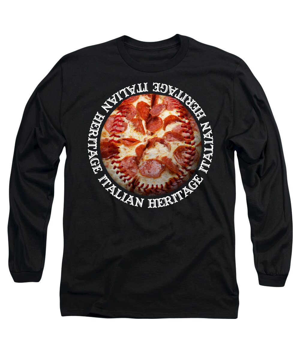 Italian Long Sleeve T-Shirt featuring the photograph Italian Heritage Baseball Pizza Square by Andee Design