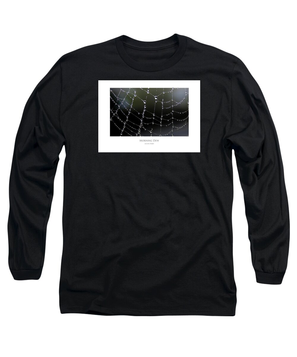 Water Drops Long Sleeve T-Shirt featuring the digital art Morning Dew by Julian Perry