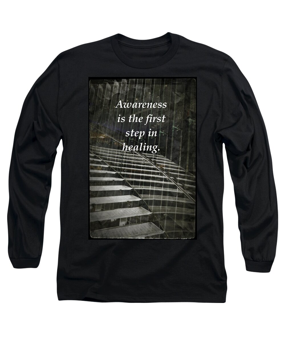Addiction Recovery Art With Text Long Sleeve T-Shirt featuring the photograph First Step by Joan Reese