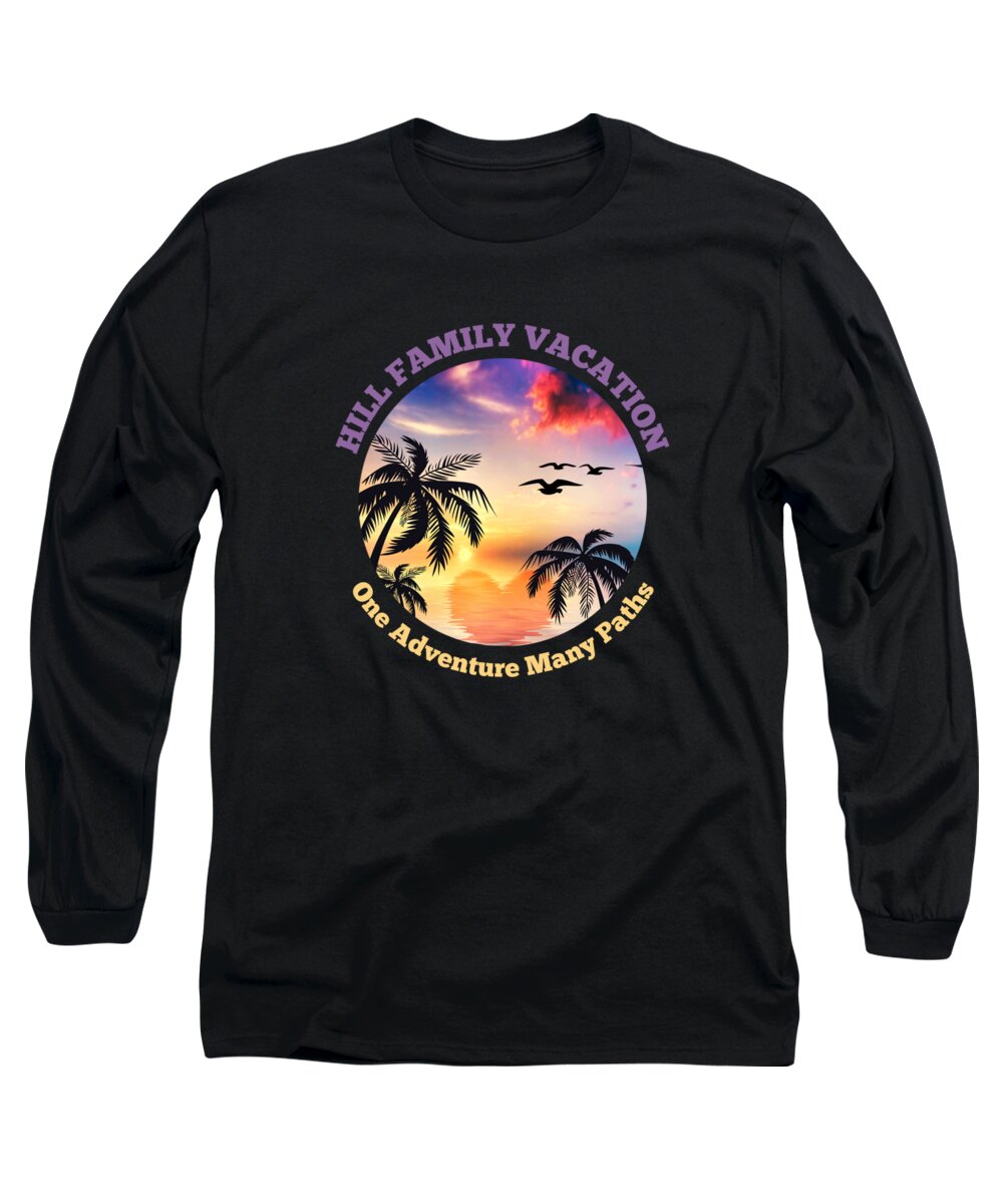 Hill Family Long Sleeve T-Shirt featuring the digital art Hill Family Vacation One Adventure Many Paths #1 by Chomper Designs