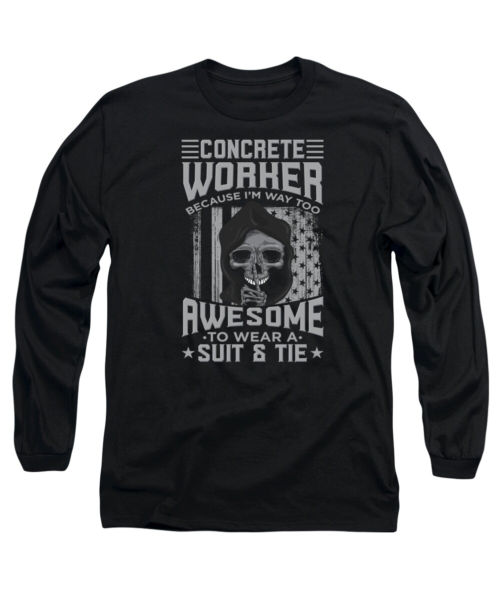 Concrete Worker Long Sleeve T-Shirt featuring the digital art Concrete Worker Because IM Way Too Awesome Skull #2 by Toms Tee Store