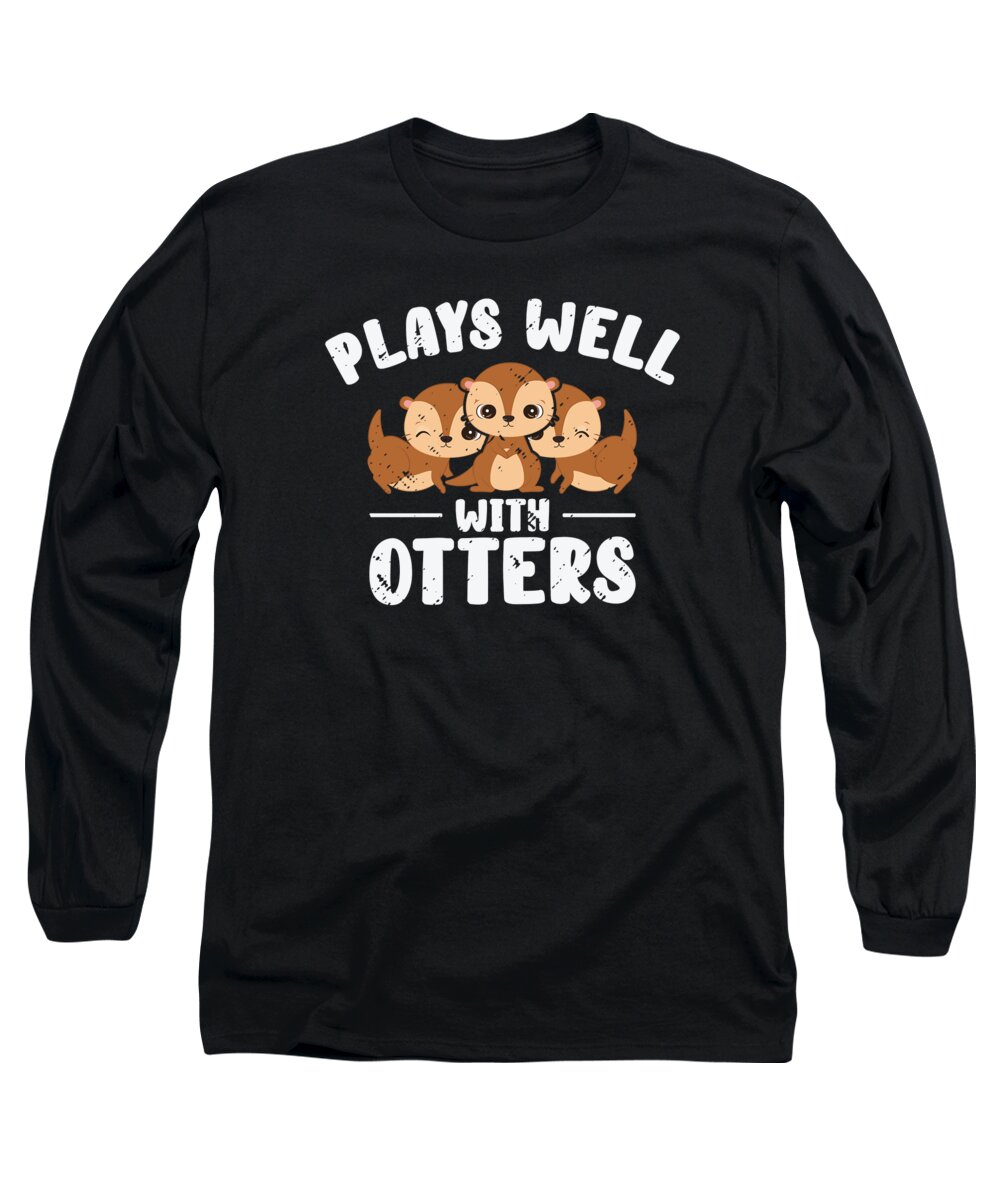 Otter Long Sleeve T-Shirt featuring the digital art Plays Well With Otter Rodent Marten Otter #3 by Toms Tee Store