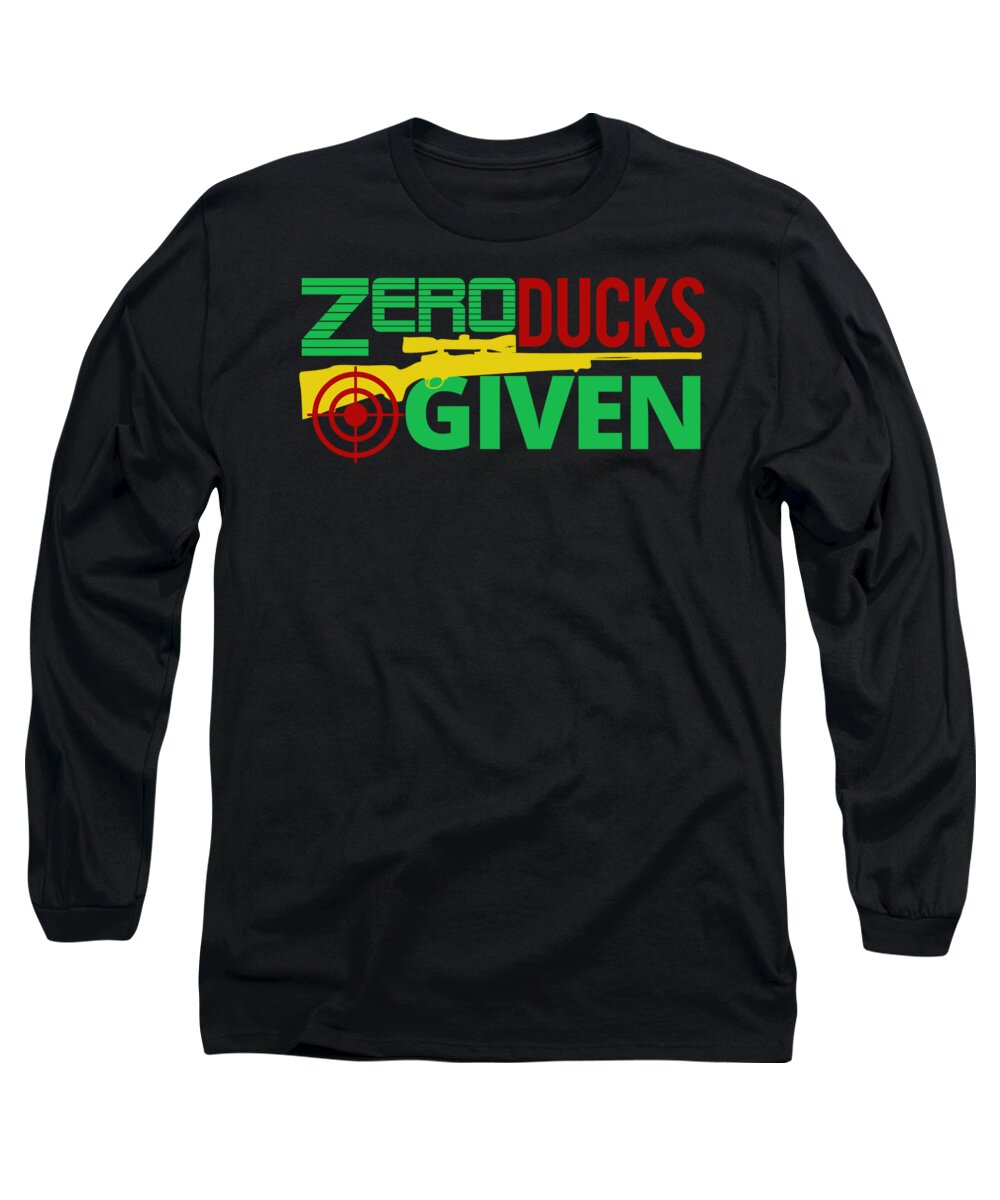 Duck Long Sleeve T-Shirt featuring the digital art Zero Ducks Given Duck Hunter Bulls Eye #3 by Jacob Zelazny