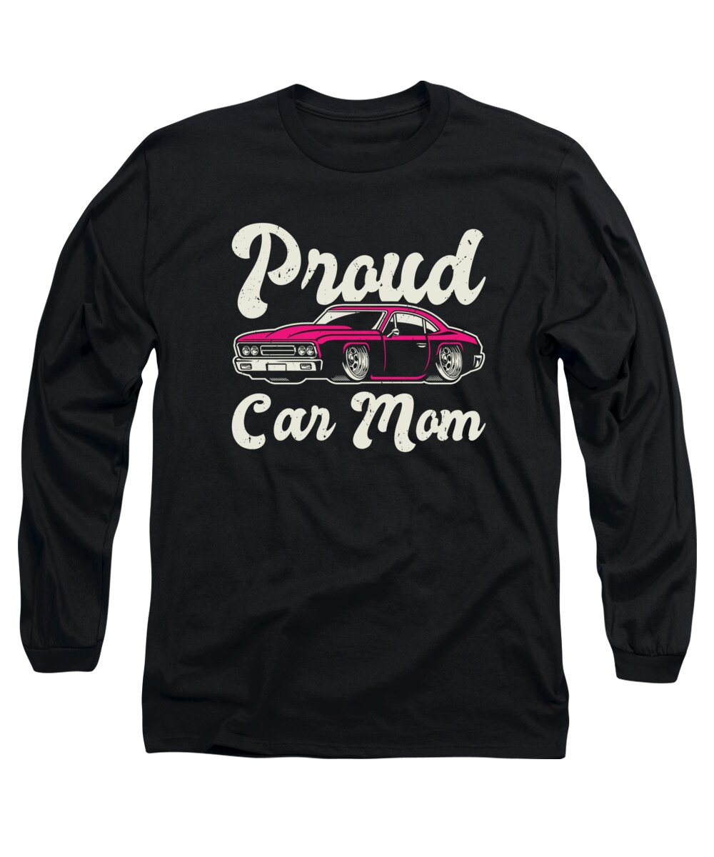 Muscle Car Long Sleeve T-Shirt featuring the digital art Muscle Car Enthusiast Car Guy Classic Cars Lover #8 by Toms Tee Store