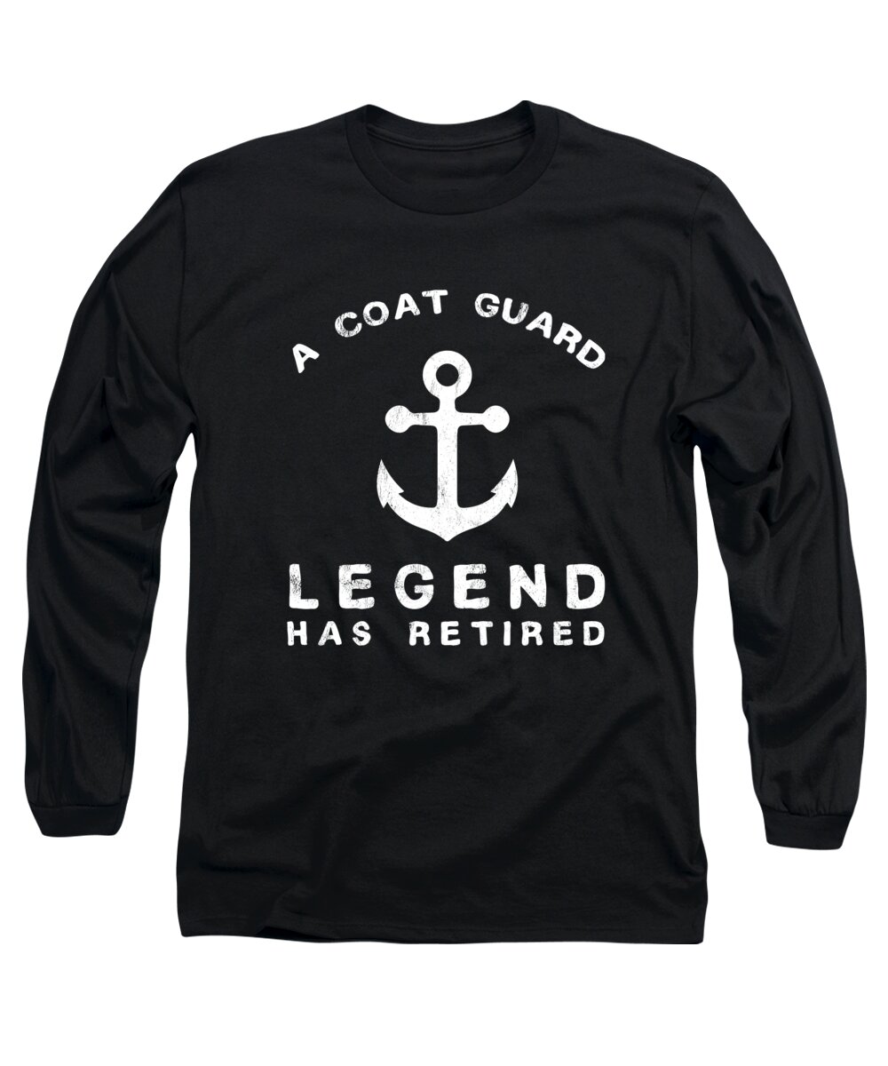 Retired Long Sleeve T-Shirt featuring the drawing A Coasguard Legend Has Retired Funny Party Gift Idea by Noirty Designs