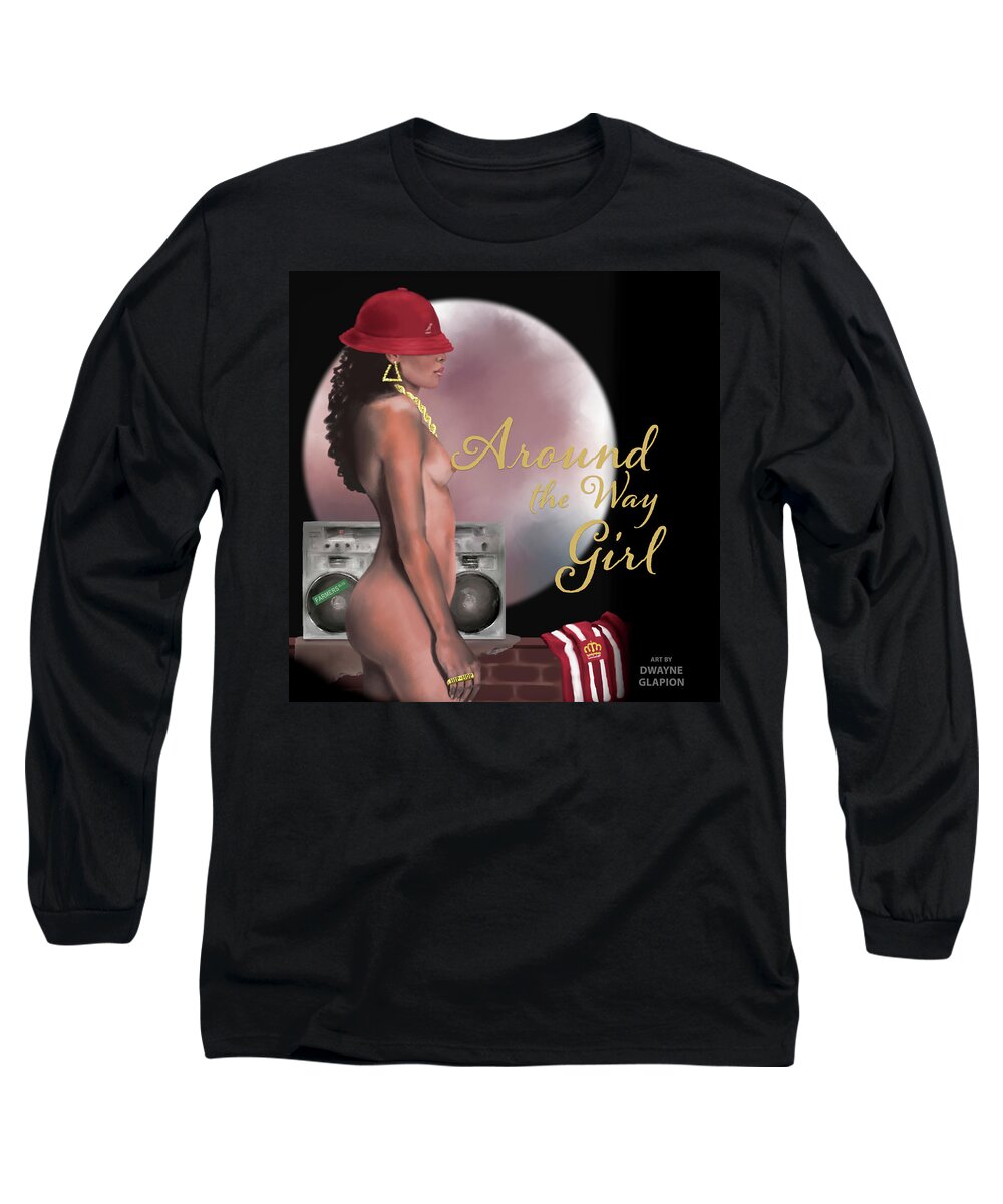 Dwayne Glapion Long Sleeve T-Shirt featuring the digital art Around The Way Girl by Dwayne Glapion