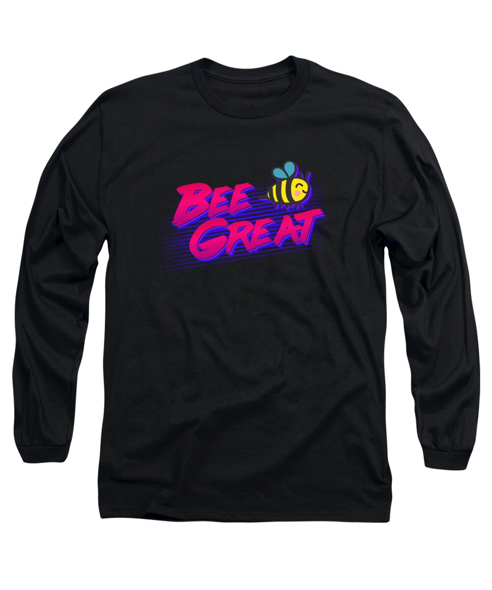 Funny Long Sleeve T-Shirt featuring the digital art Bee Great Retro by Flippin Sweet Gear