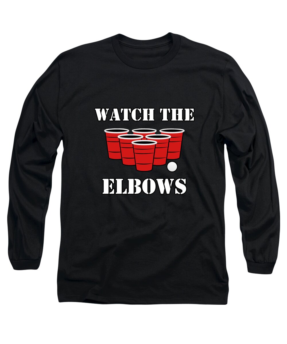 Beer Pong Watch The Elbows Drinking Games Long Sleeve T-Shirt by Ellipsis  Concepts - Pixels Merch
