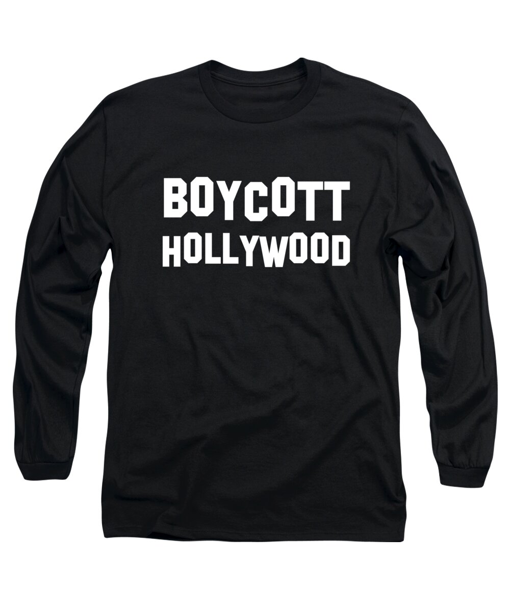 Funny Long Sleeve T-Shirt featuring the digital art Boycott Hollywood by Flippin Sweet Gear