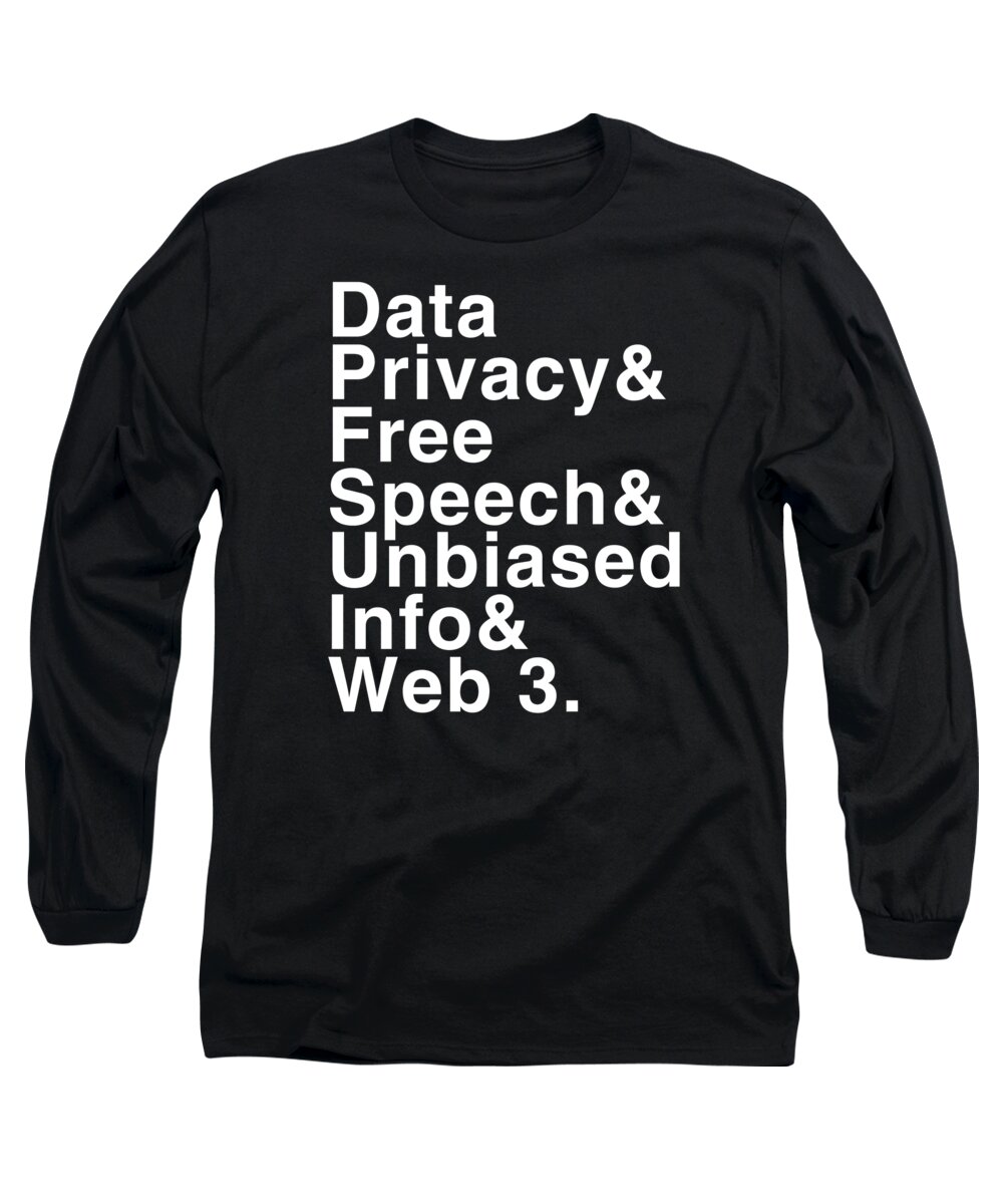 Blockchain Long Sleeve T-Shirt featuring the digital art Data Privacy Free Speech Unbiased Information Web 3 by Flippin Sweet Gear