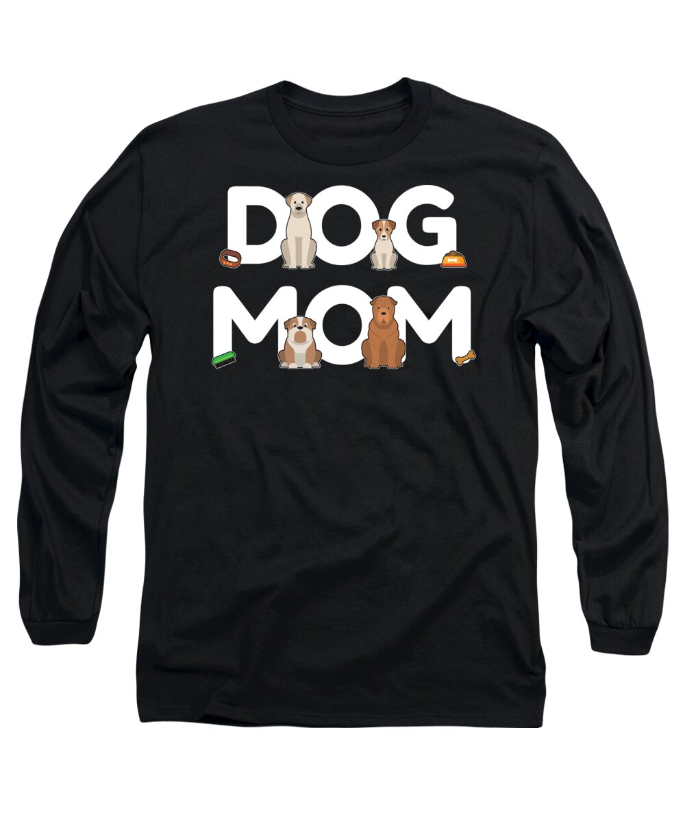 Dog Long Sleeve T-Shirt featuring the digital art Dog Mom Dog Lady Mama Puppy Barking Walking by Mister Tee