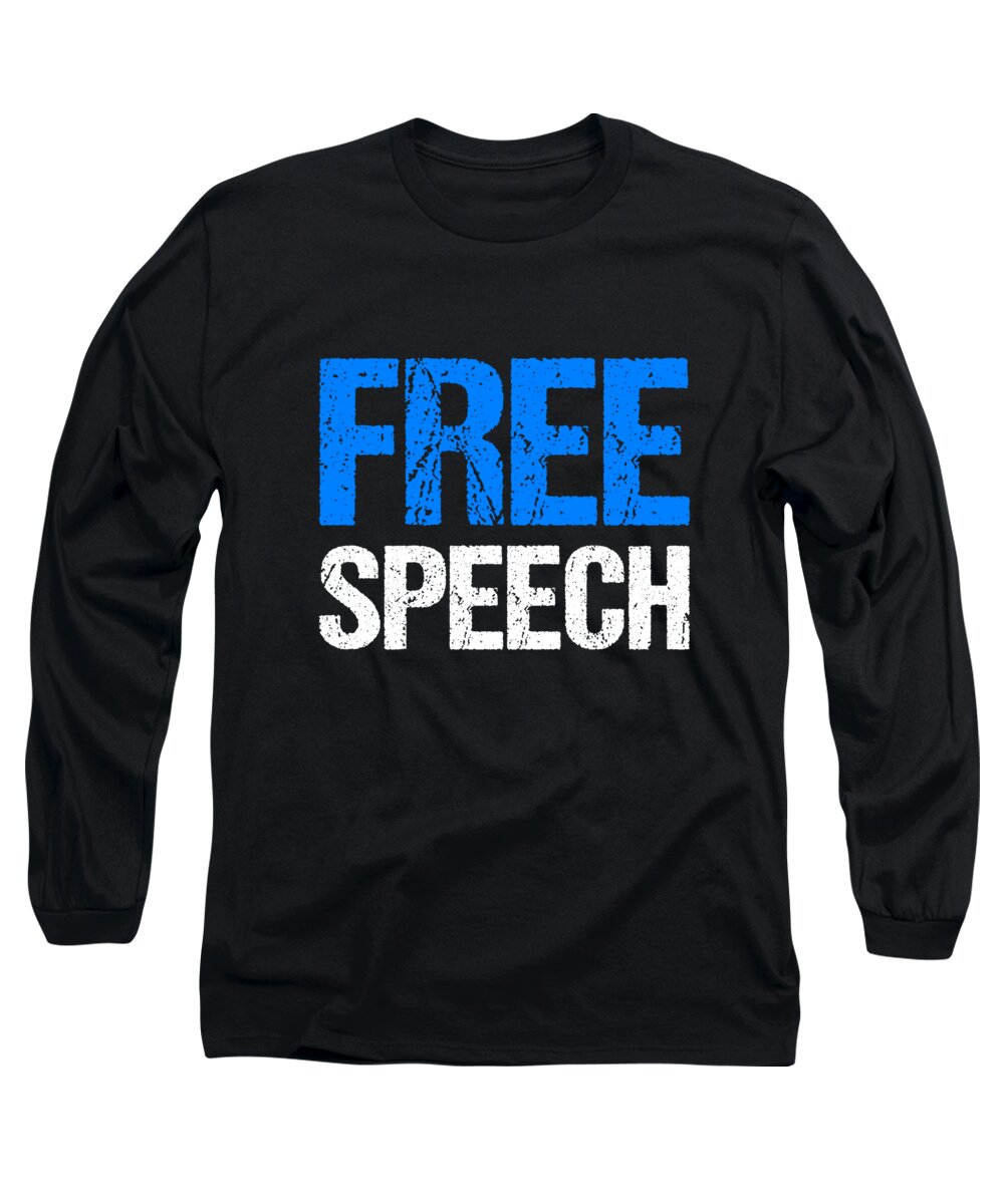 Funny Long Sleeve T-Shirt featuring the digital art Free Speech by Flippin Sweet Gear