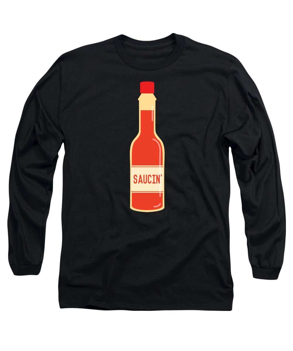 Funny Long Sleeve T-Shirt featuring the digital art Hot Saucin by Flippin Sweet Gear