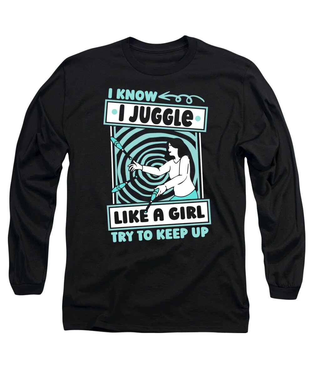 Juggling Long Sleeve T-Shirt featuring the digital art Juggling Humor Artist - Circus Juggle Juggler by Crazy Squirrel