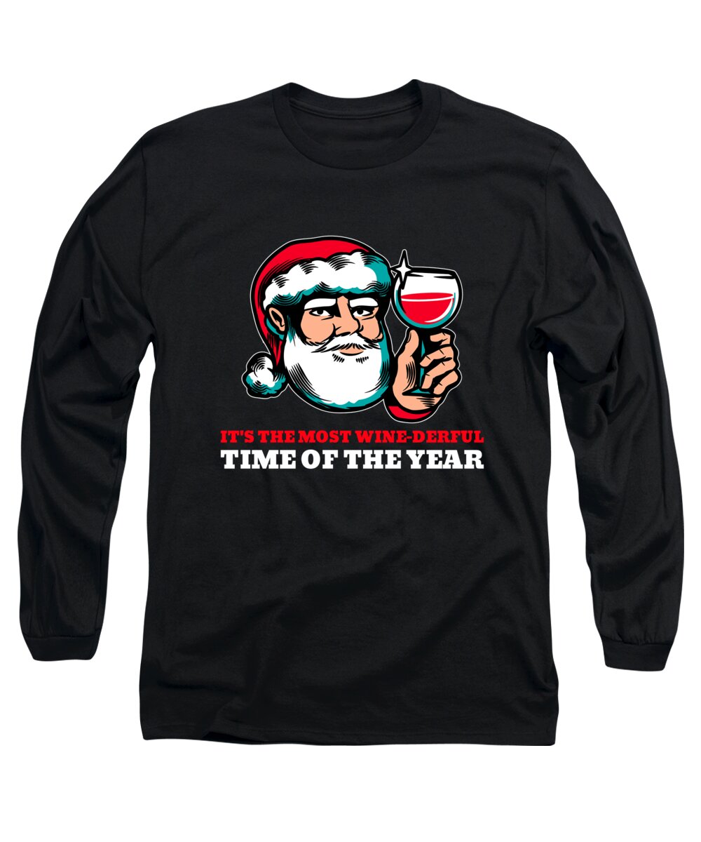 Christmas 2023 Long Sleeve T-Shirt featuring the digital art Most Wine Derful Time of the Year Funny Christmas Santa by Flippin Sweet Gear
