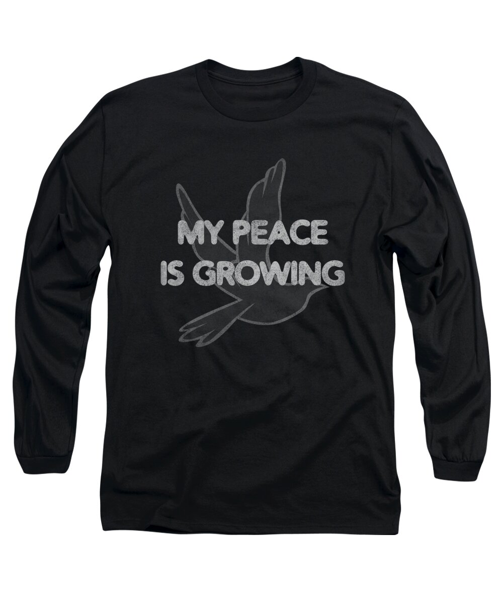 Funny Long Sleeve T-Shirt featuring the digital art My Peace Is Growing by Flippin Sweet Gear