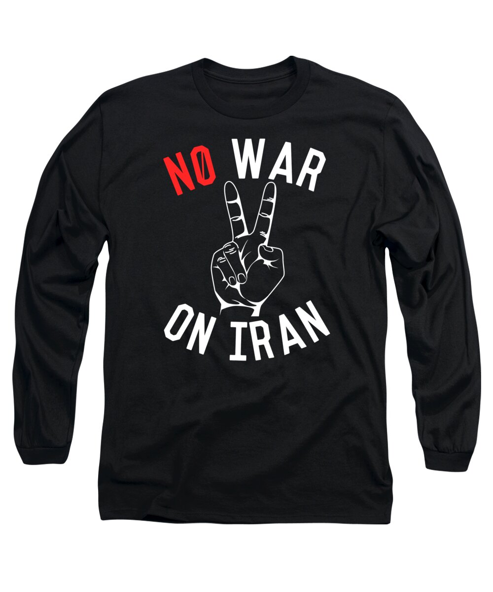 Cool Long Sleeve T-Shirt featuring the digital art No War on Iran by Flippin Sweet Gear