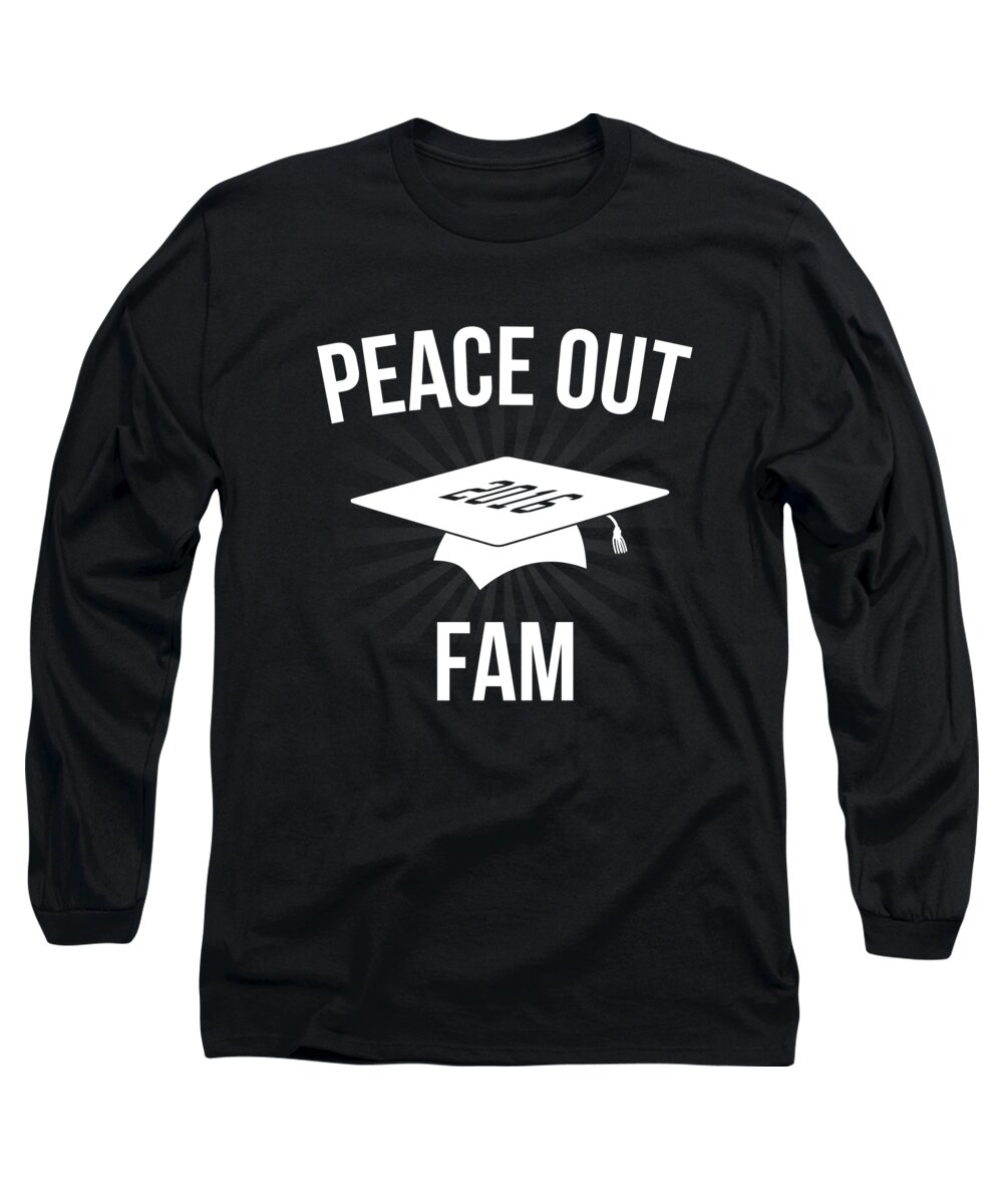 Cool Long Sleeve T-Shirt featuring the digital art Peace Out Fam Funny Graduation by Flippin Sweet Gear