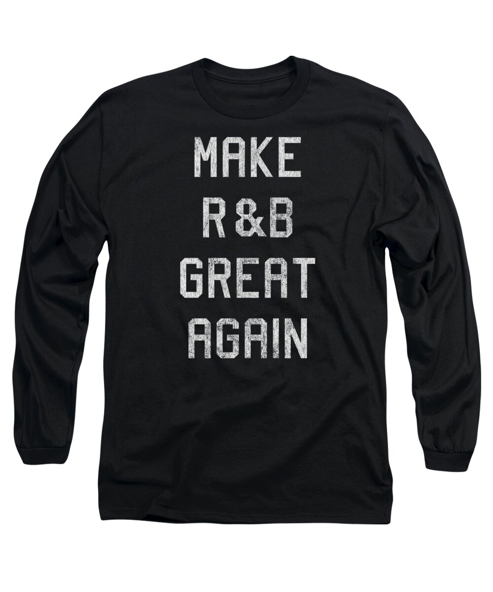 Musicians Long Sleeve T-Shirt featuring the digital art Retro Make RB Great Again by Flippin Sweet Gear