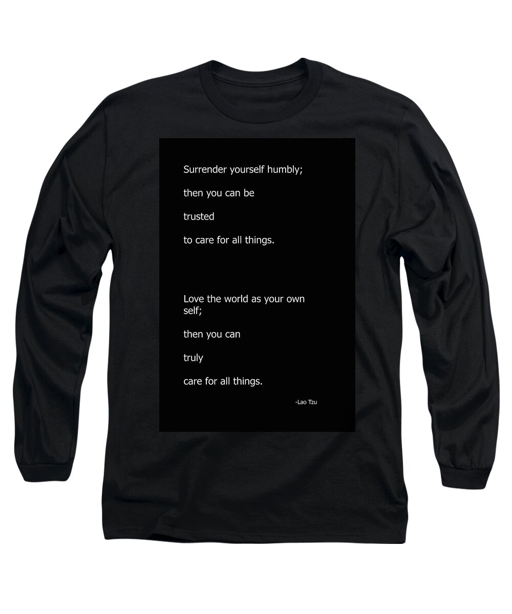 Lao Tzu Long Sleeve T-Shirt featuring the photograph Trust and Care Lao Tzu by Joseph S Giacalone