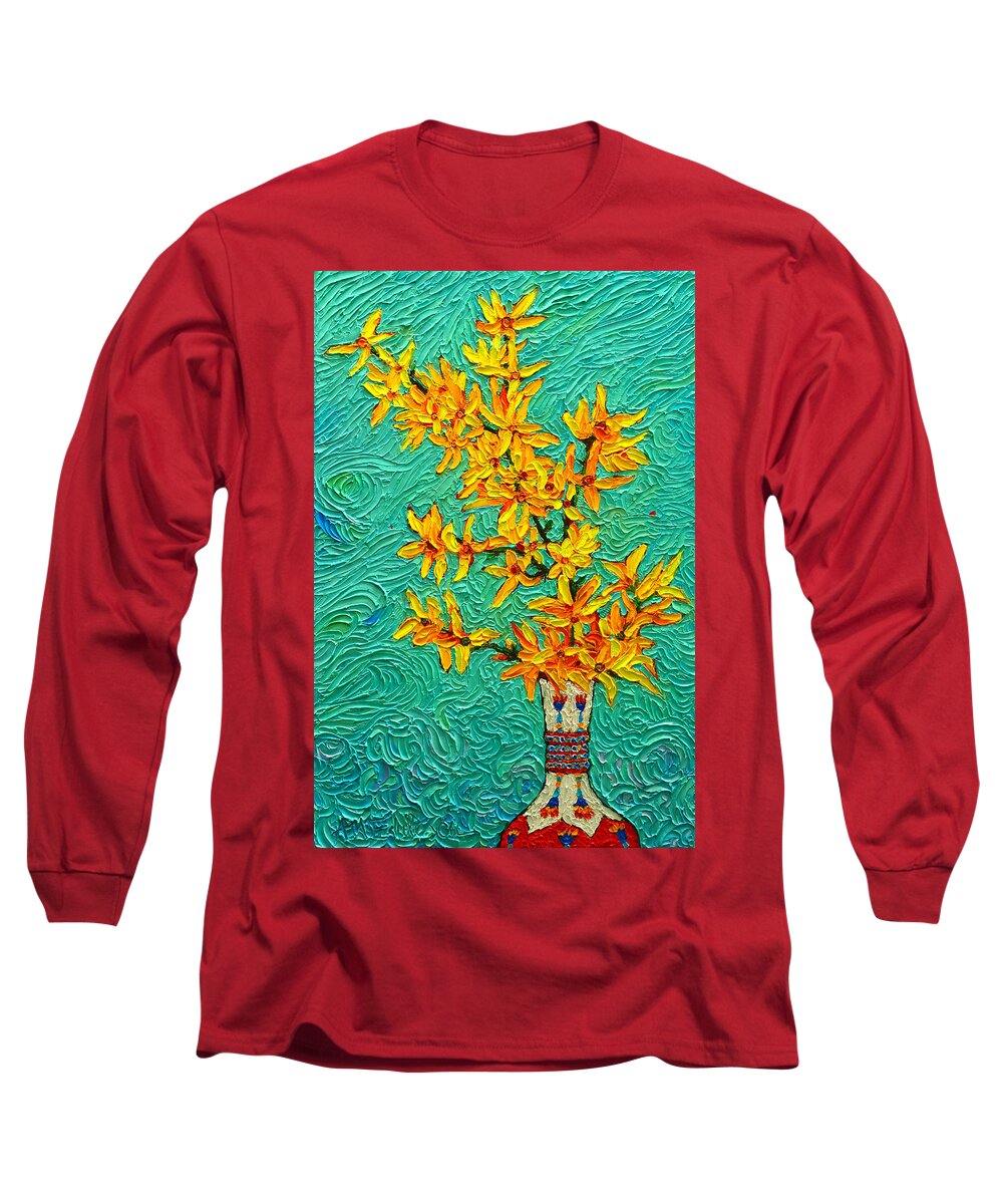 Spring Long Sleeve T-Shirt featuring the painting Forsythia Vibration Modern Impressionist Flower Art Palette Knife Oil Painting By Ana Maria Edulescu by Ana Maria Edulescu