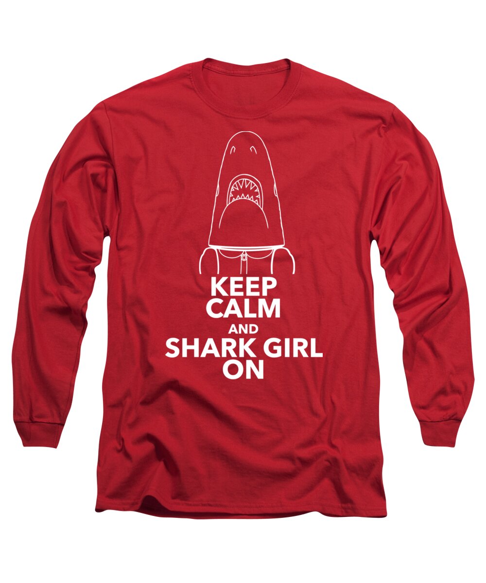 Casey Riordan Millard Long Sleeve T-Shirt featuring the digital art KEEP CALM and SHARK GIRL ON by Chris Bordeleau
