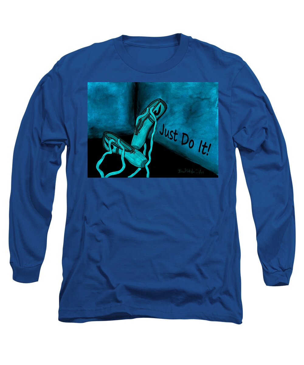 Just Do It Long Sleeve T-Shirt featuring the painting Just do it - Blue by Barbara St Jean