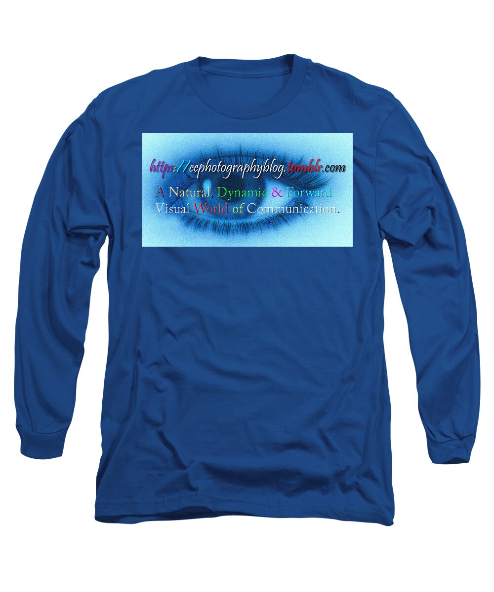 Eye Long Sleeve T-Shirt featuring the digital art Ee Photography by Ee Photography