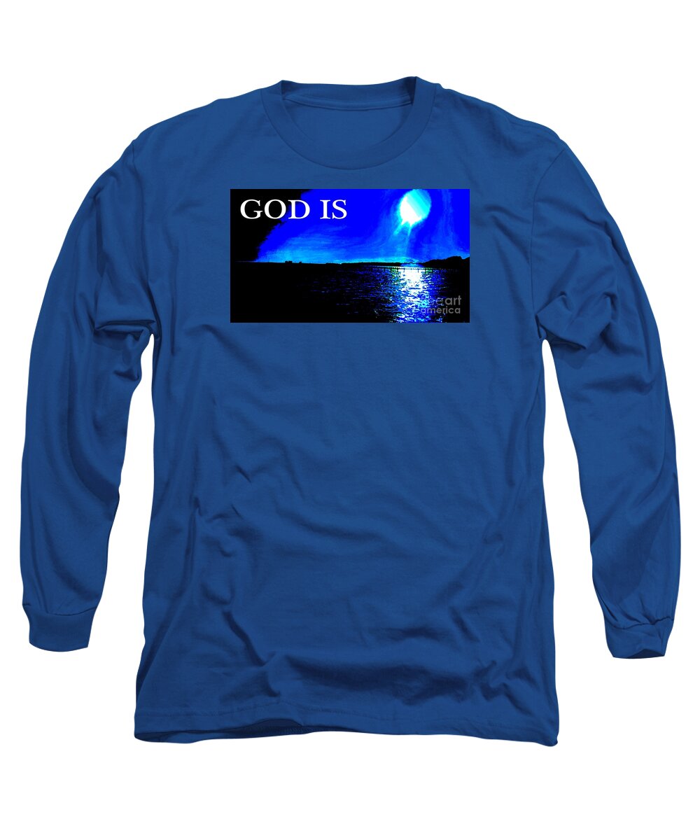 God Long Sleeve T-Shirt featuring the photograph God Is by James and Donna Daugherty