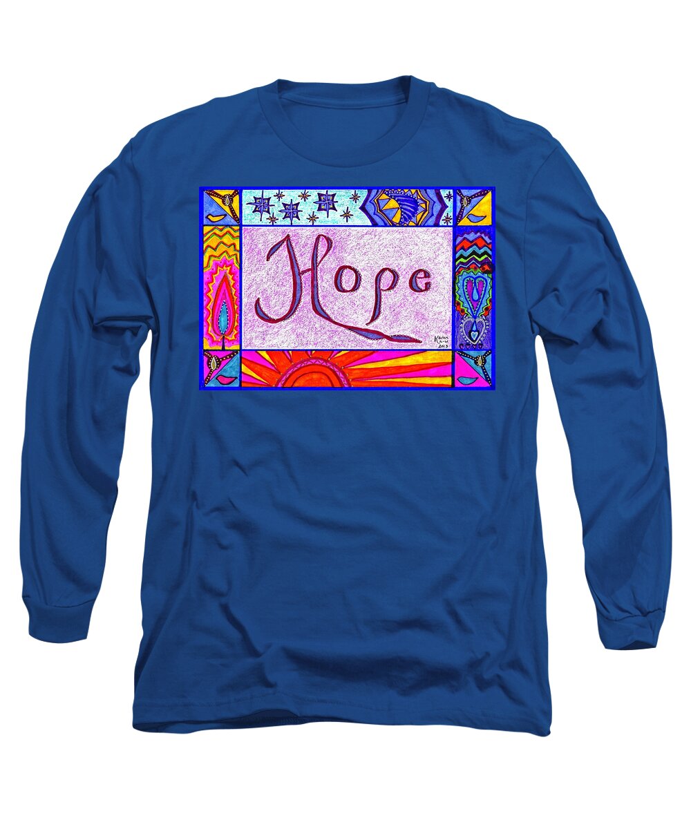 Hope Long Sleeve T-Shirt featuring the drawing Hope by Karen Nice-Webb