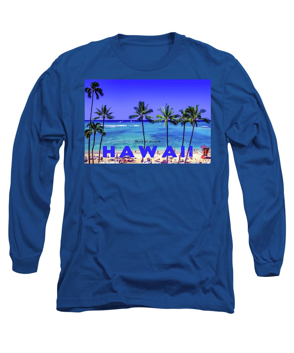 Waikiki Long Sleeve T-Shirt featuring the photograph Hawaii 18, Waikiki Beach by John Seaton Callahan