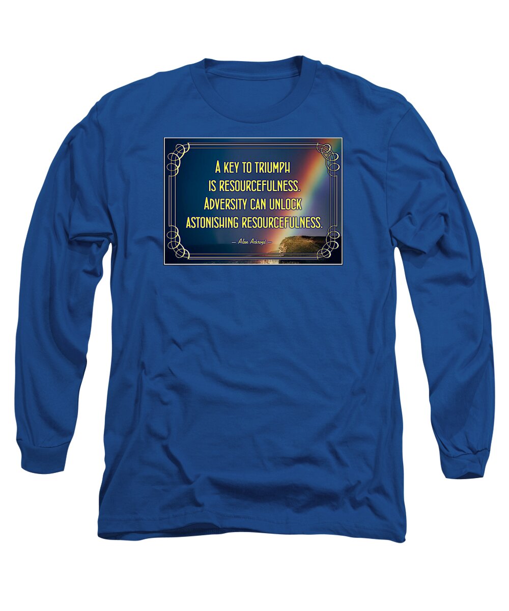 Quotation Long Sleeve T-Shirt featuring the digital art Resourcefulness by Alan Ackroyd