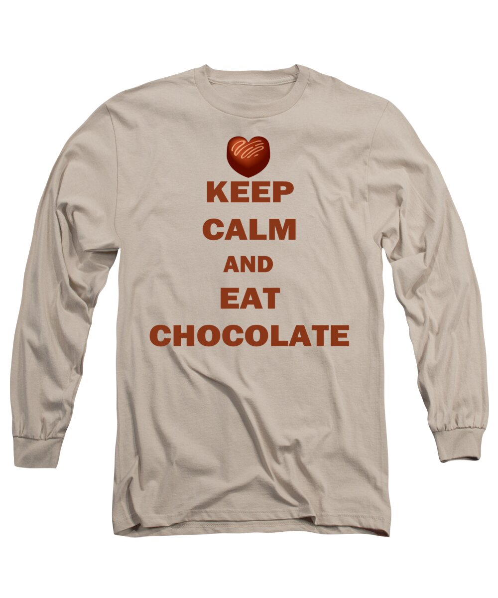 Keep Calm Long Sleeve T-Shirt featuring the digital art Keep Calm and Eat Chocolate by David G Paul
