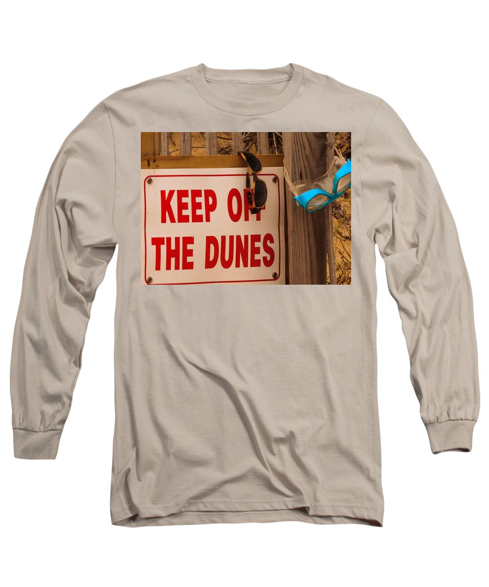 Keep Off The Dunes Print Long Sleeve T-Shirt featuring the photograph Keep Off The Dunes by John Harding