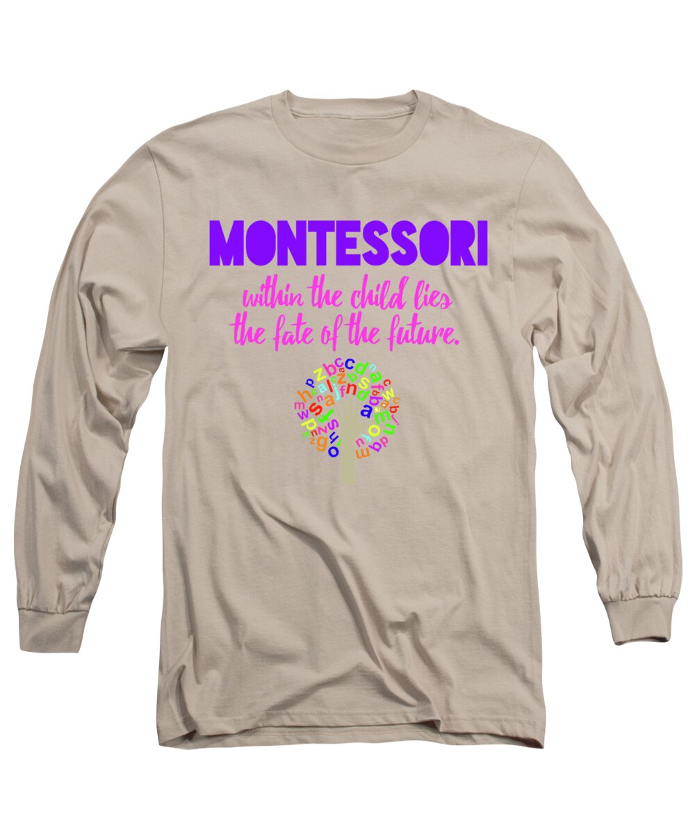 Montessori Long Sleeve T-Shirt featuring the digital art Quote by Montessori within the child by L Machiavelli