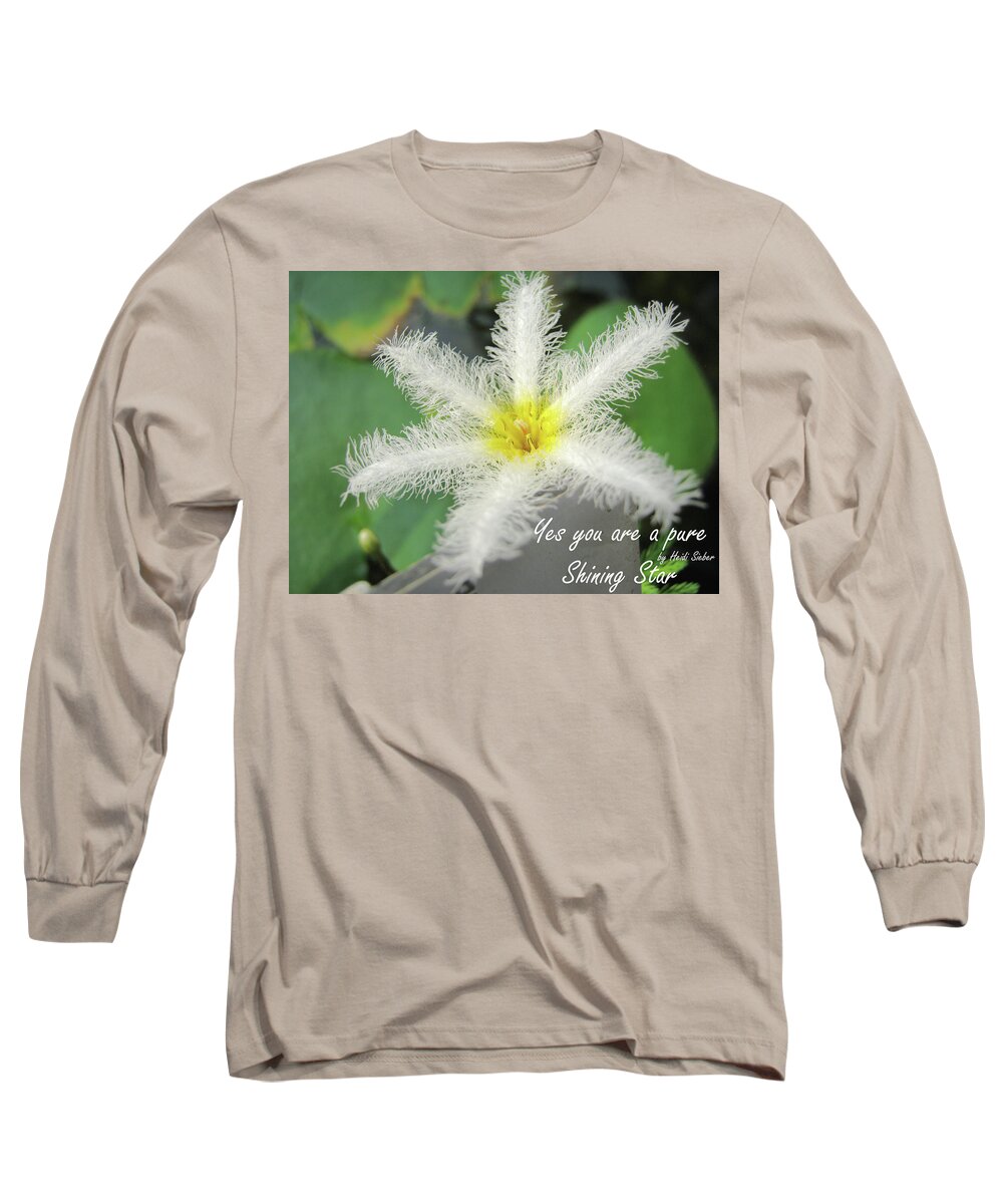 Flower Long Sleeve T-Shirt featuring the photograph Yes you are a pure shining star by Heidi Sieber