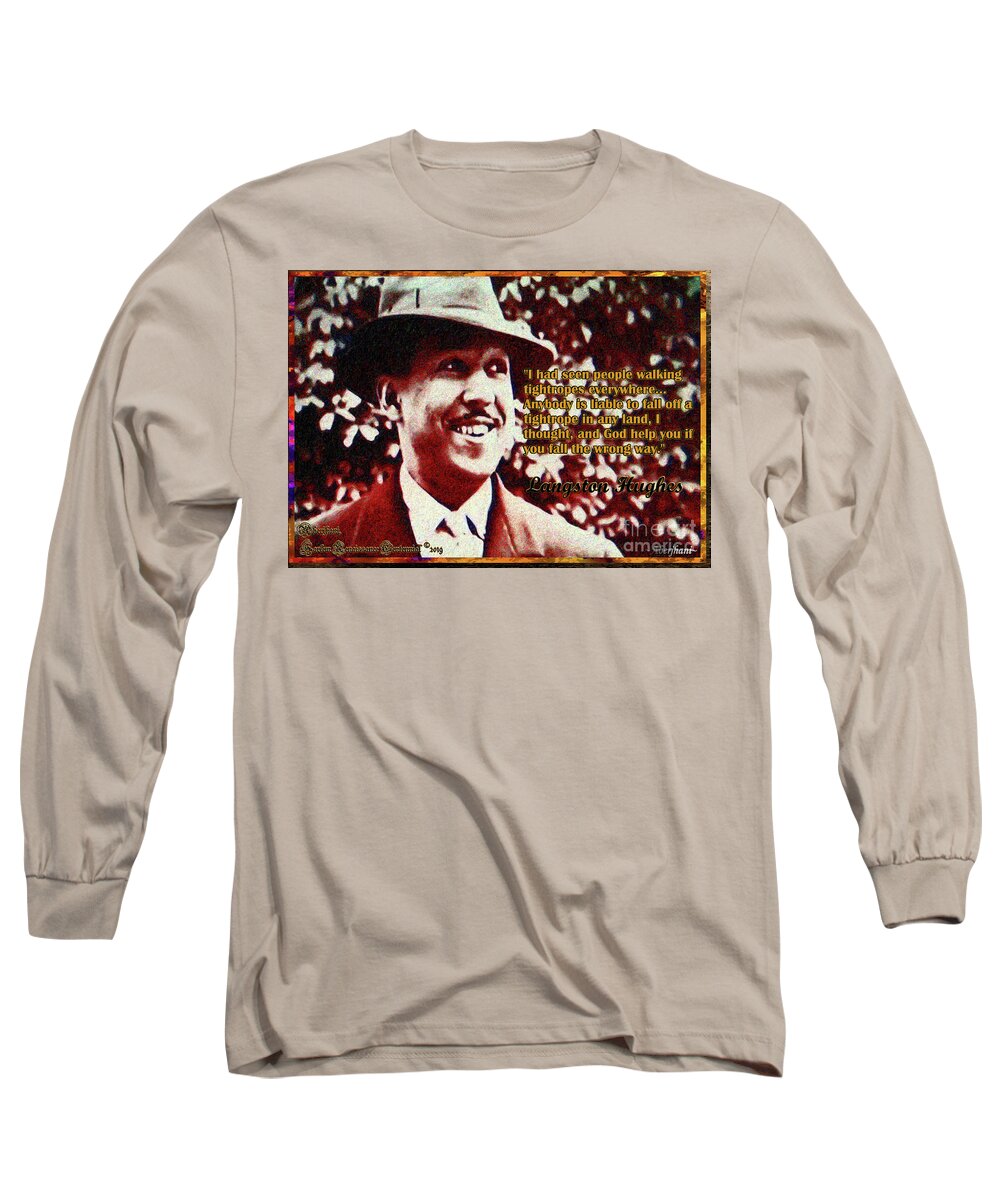 Harlem Renaissance Long Sleeve T-Shirt featuring the mixed media Langston Hughes Quote on People Walking Tightropes by Aberjhani