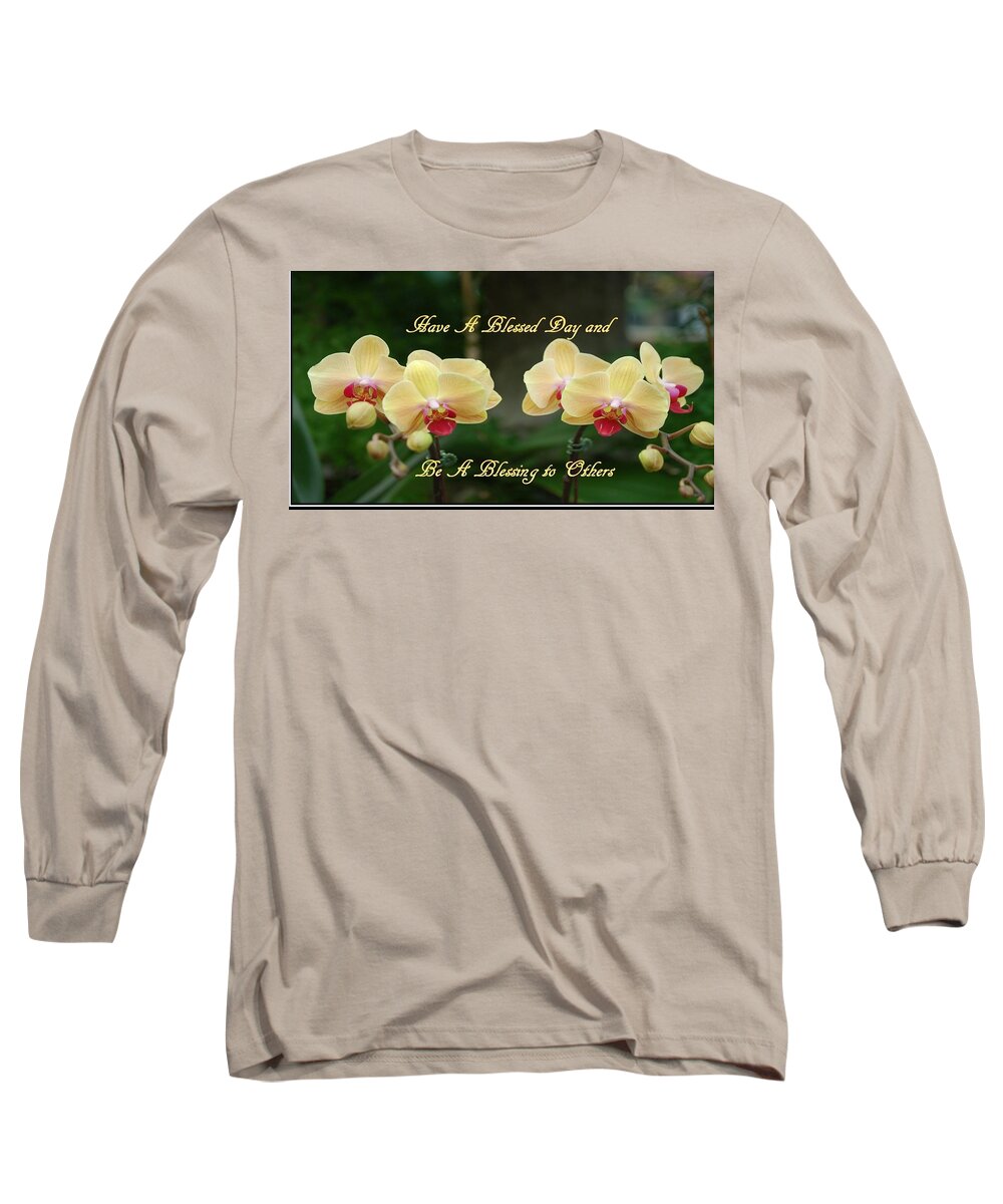 Blessings Long Sleeve T-Shirt featuring the photograph Be Blessed and Bless Others by Nancy Ayanna Wyatt