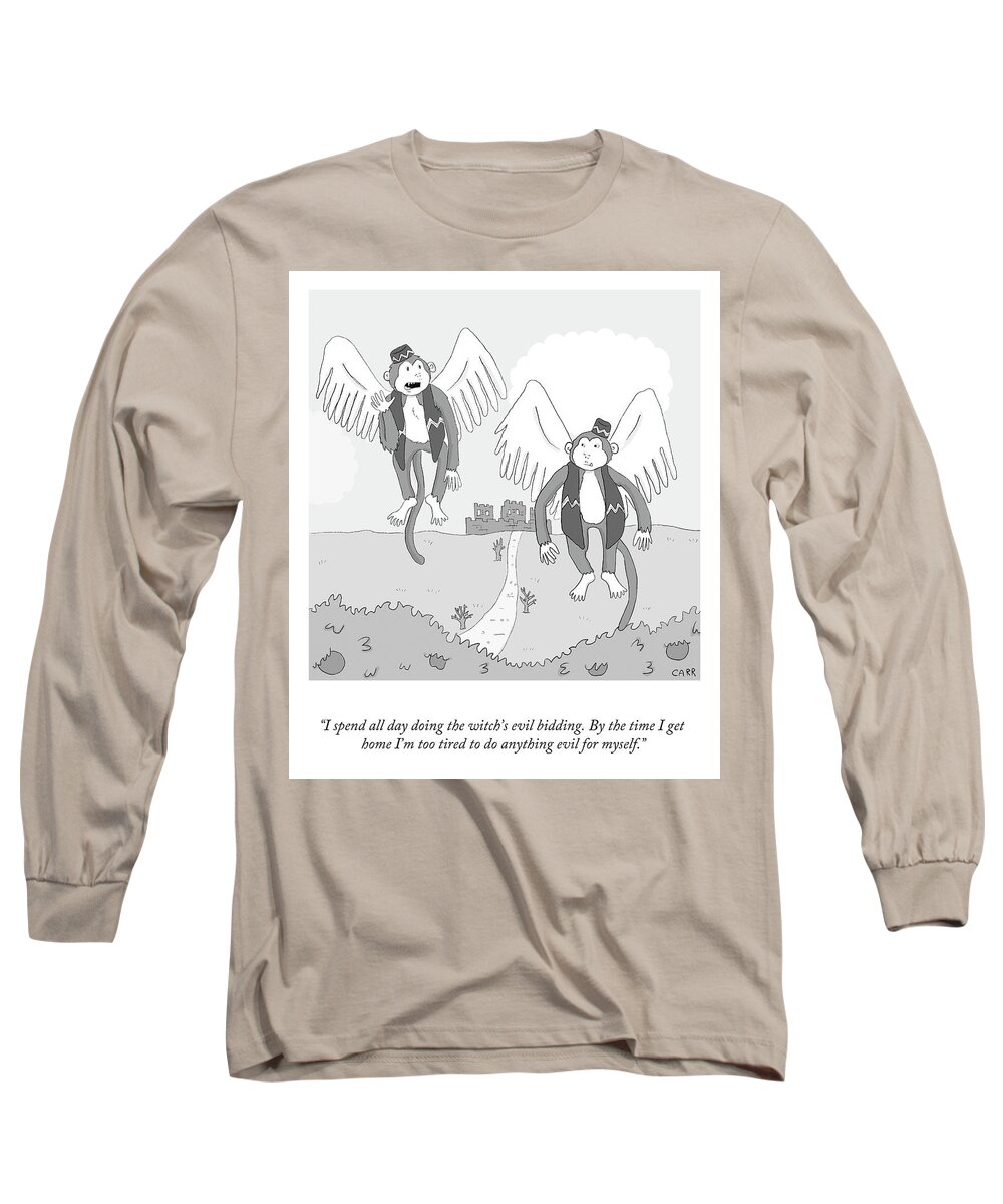 “i Spend All Day Doing The Witch’s Evil Bidding. By The Time I Get Home I’m Too Tired To Do Anything Evil For Myself.” Long Sleeve T-Shirt featuring the drawing Too Tired to do Anything Evil for Myself by Chelsea Carr