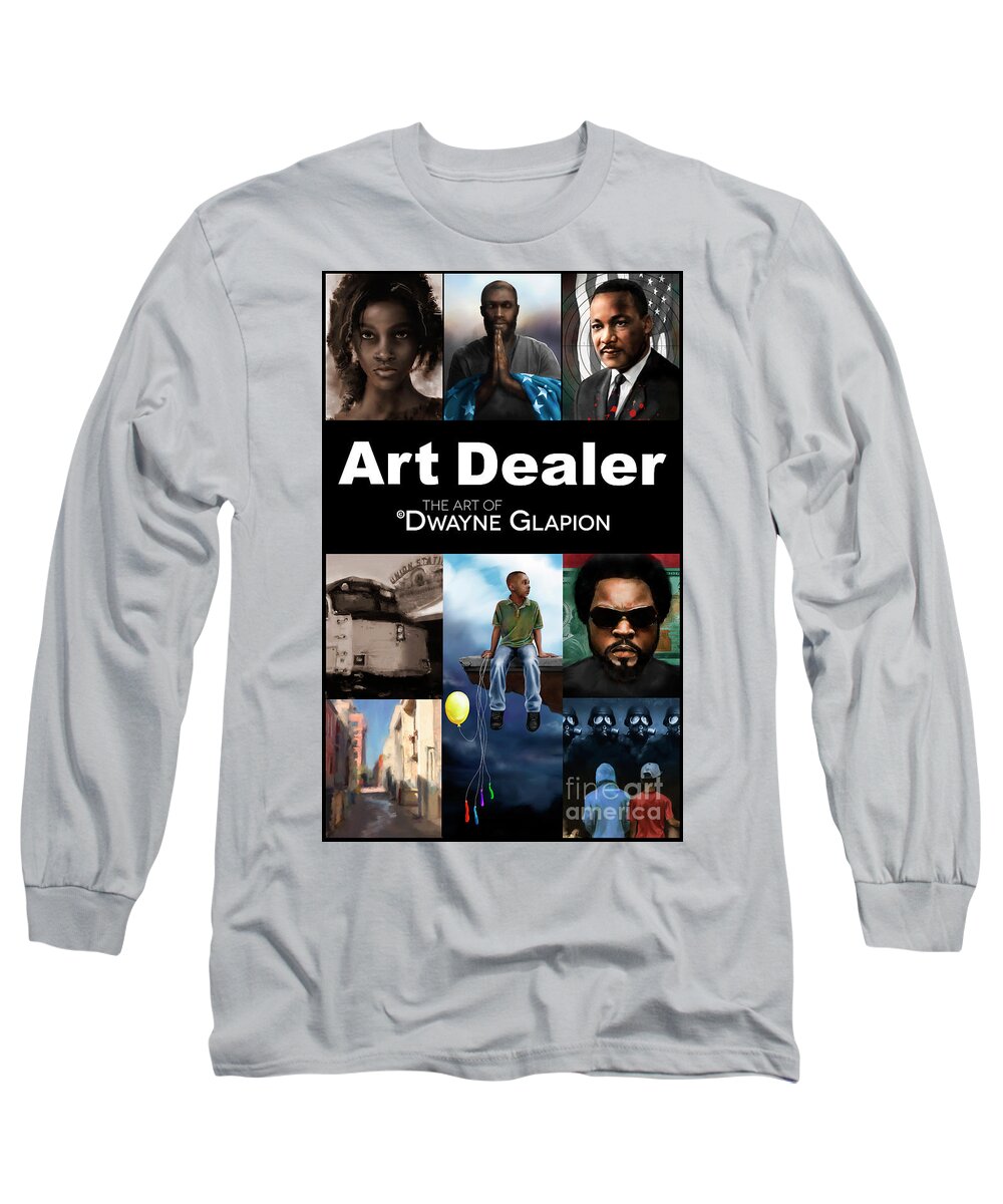  Long Sleeve T-Shirt featuring the digital art Art Dealer Promo 1 by Dwayne Glapion