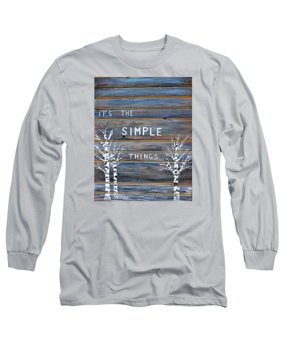 Sign Long Sleeve T-Shirt featuring the painting It's The Simple Things by Dick Bourgault