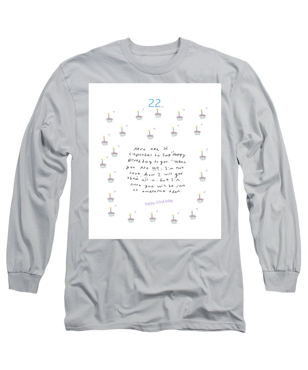 Birthday Long Sleeve T-Shirt featuring the drawing Happy 22nd Birthday In Cupcakes by Ashley Rice