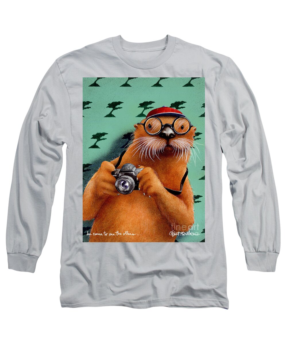 Sea Otter Long Sleeve T-Shirt featuring the painting He came to see the otters... by Will Bullas