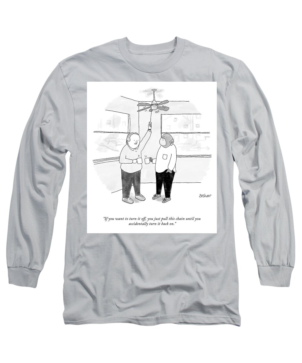 If You Want To Turn It Off Long Sleeve T-Shirt featuring the drawing Just Pull This Chain by Asher Perlman