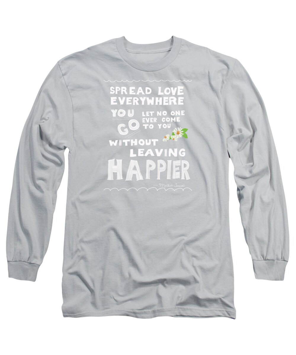 Mother Teresa Quote Long Sleeve T-Shirt featuring the painting Spread Love Everywhere by Blenda Studio