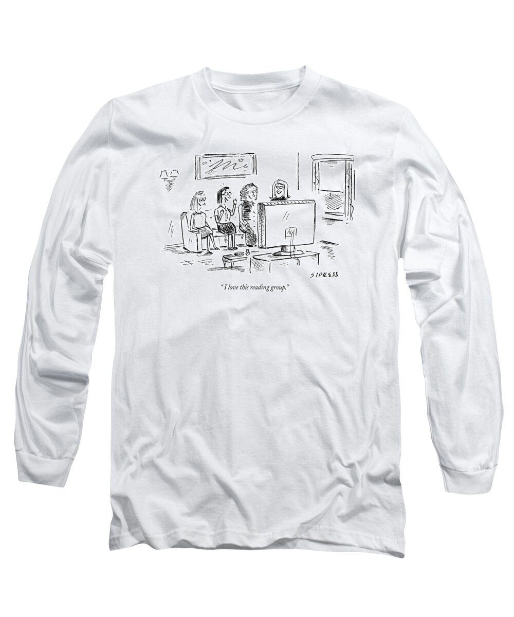 Word Play Long Sleeve T-Shirt featuring the drawing I Love This Reading Group by David Sipress
