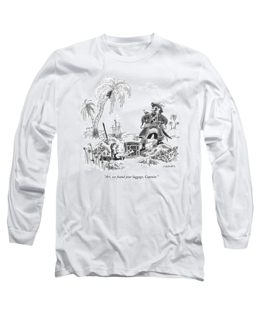 Pirates Long Sleeve T-Shirt featuring the drawing Arr, We Found Your Luggage, Captain by Pat Byrnes