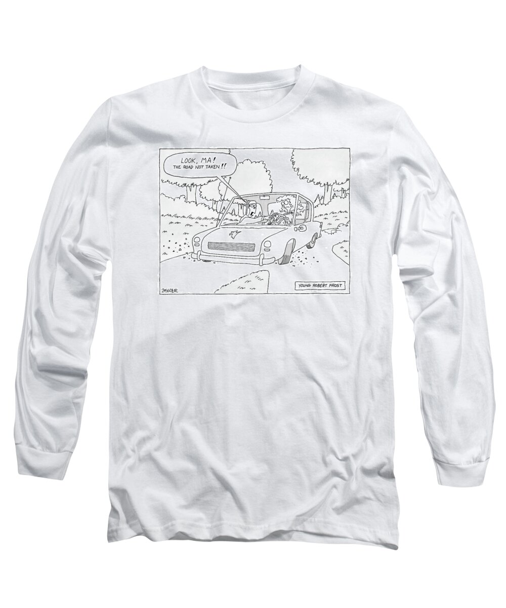 Autos Writers Word Play Books Poetry

(boy Grabs Steering Wheel Of Car And Says Long Sleeve T-Shirt featuring the drawing Young Robert Frost by Jack Ziegler